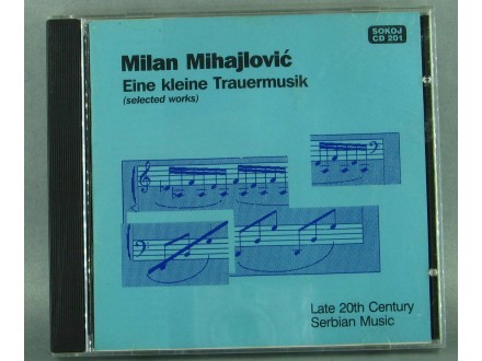 MILAN MIHAJLOVIĆ-EINE KLEINE TRAUERMUSIK,CD