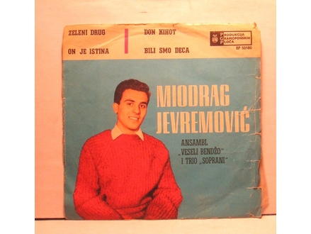 MIODRAG JEVREMOVIĆ - Zeleni drug...EP 50180