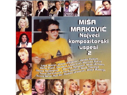 MIŠA MARKOVIĆ - Najveći kompozitorski uspesi 2