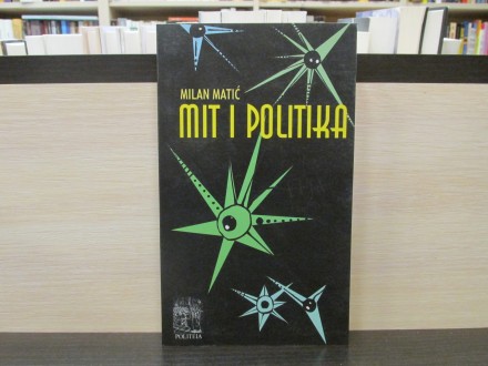 MIT I POLITIKA - Milan Matić