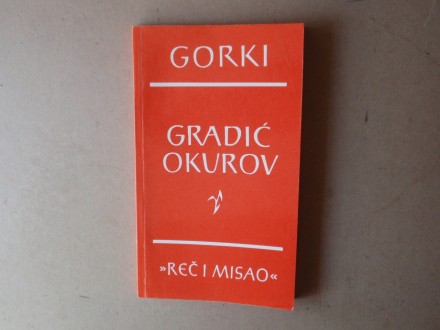 Maksim Gorki - GRADIĆ OKUROV