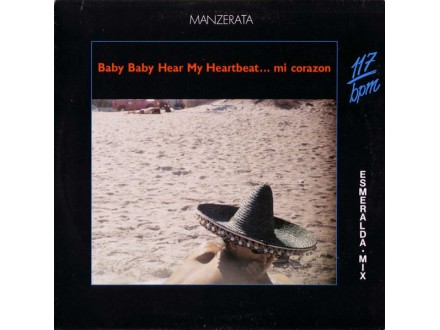 Manzerata - Baby Baby Hear My Heartbeat... Mi Corazon