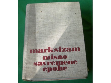 Marksizam, misao savremene epohe, antologija tekstova 1