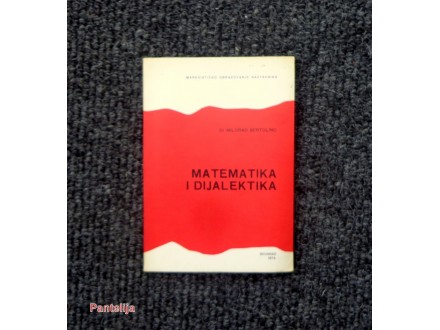 Matematika i dijalektika - Dr Milorad Bertolino