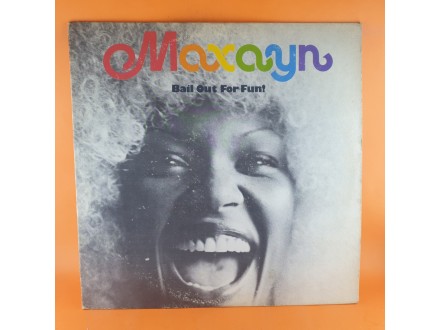 Maxayn ‎– Bail Out For Fun!, LP