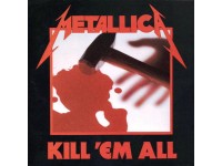 Metallica Kill `Em All (Remastered 2016) -
