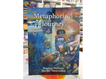 Metaphorical Journey - Bogdan Miščević