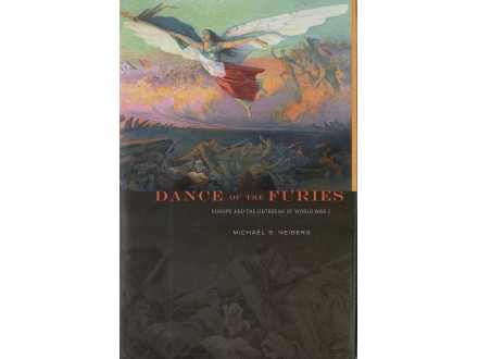 Michael S. Neiberg - DANCE OF THE FURIES