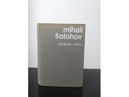Mihail Šolohov, UZORANA LEDINA, Nobelova nagrada