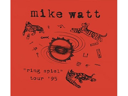 Mike Watt - Ring Spiel Tour `95