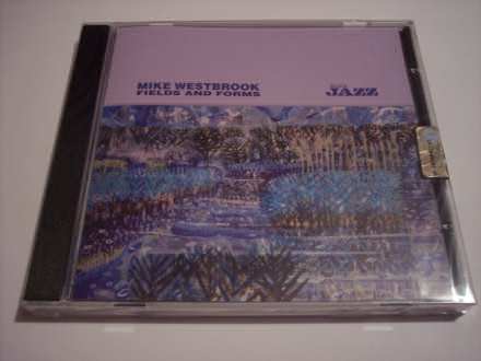 Mike Westbrook - Fields And Forms