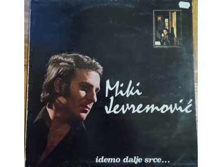 Miki Jevremovic-Idemo Dalje Srce 1.Press LP (1975)