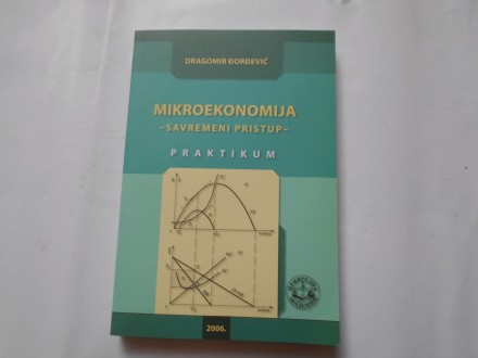 Mikroekonomja,savremeni pristup,praktikum,D.Đorđević