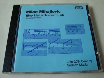 Milan Mihajlović - Eine kleine Trauermusik (selected wo