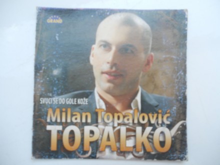 Milan Topalovic Topalko - svuci se do gole koze CD