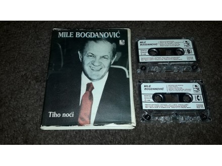 Mile Bogdanović - Tiho noći 2 kasete