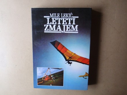 Mile Lekić - LETETI ZMAJEM