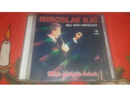 Miroslav Ilić ‎– Bili Smo Drugovi