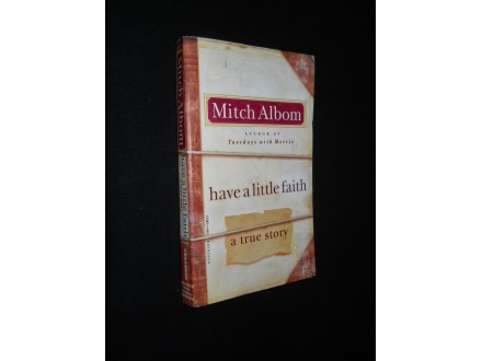Mitch Albom HAVE A LITTLE FAITH