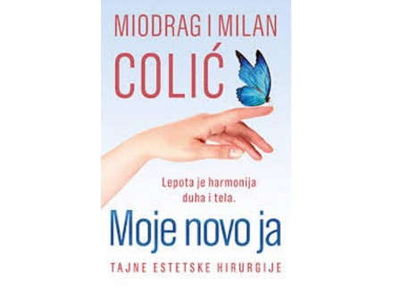 Moje novo ja - Miodrag Colić, Milan Colić