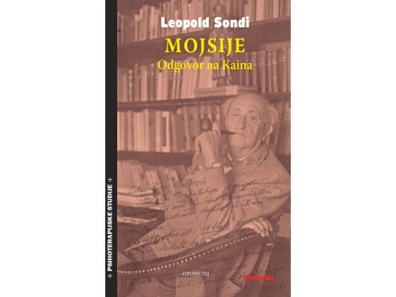 Mojsije : odgovor na Kaina - Leopold Sondi