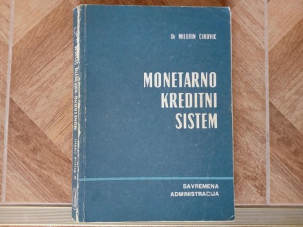 Monetarno-kreditni sistem - Dr Milutin Ćirović