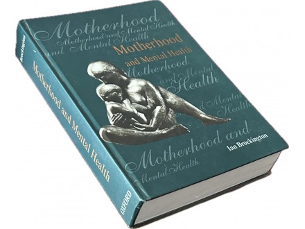 Motherhood and Mental Health-Ian Brockington