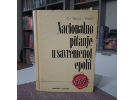 NACIONALNO PITANJE U SAVREMENOJ EPOHI -Dr. Najdan Pašić
