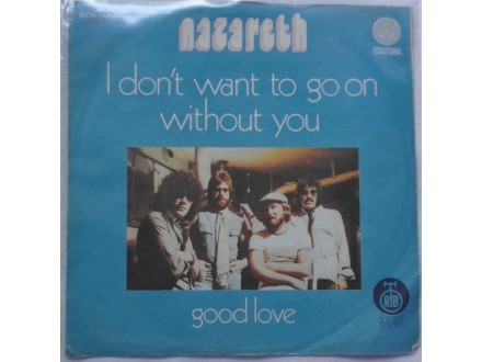 NAZARETH  -  I  don`t  wont  to  go  on  without  you