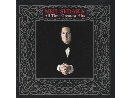 NEIL SEDAKA - All Time Greatest Hits