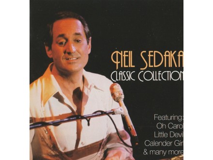 NEIL SEDAKA - Classic Collection