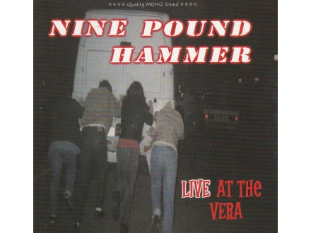 NINE POUND HAMMER - Live At The Vera