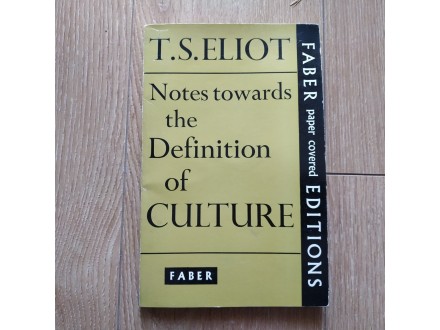 NOTES TOWARDS THE DEFINITION OF CULTURE - T.S. ELIOT