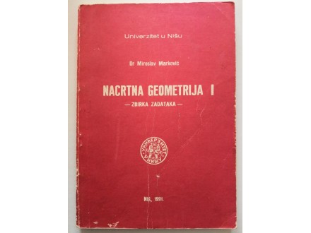 Nacrtna Geometrija 1 zbirka zadataka - Dr M.Marković