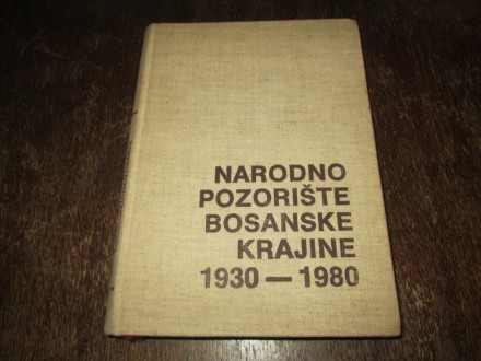 Narodno pozoriste bosanske krajine 1930-1980