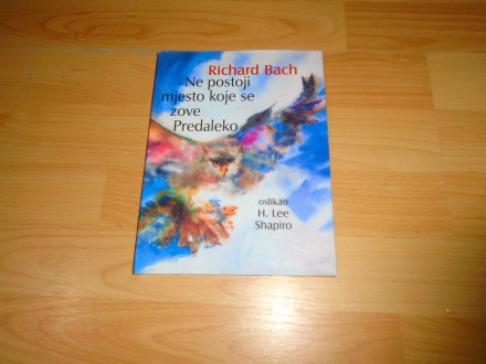 Ne postoji mjesto koje se zove Predaleko - Richard Bach