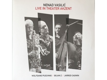 Nenad Vasilić - Live In Theater Akzent