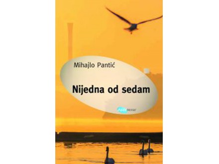 Nijedna od sedam - Mihajlo Pantić