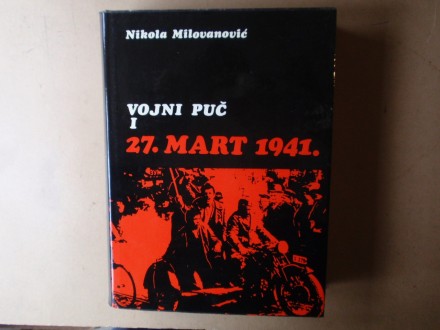Nikola Milovanović - VOJNI PUČ I 27. MART 1941