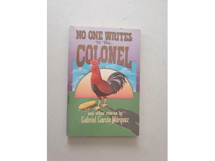No One Writes to the Colonel and Other Stories