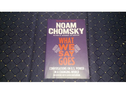 Noam Chomsky/What We Say Goes