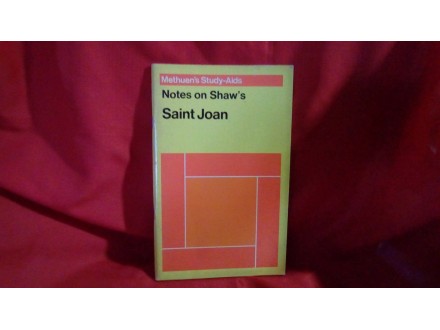 Notes on Shaw`s  SAINT JOAN