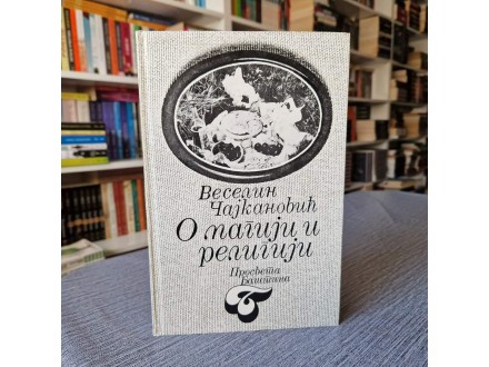 O magiji i religiji - Veselin Čajkanović