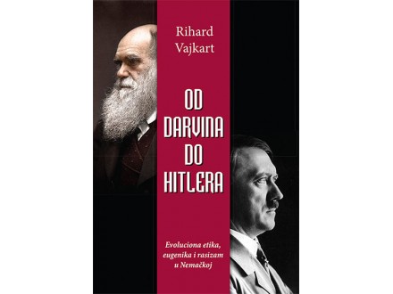 Od Darvina do Hitlera - Rihard Vajkard