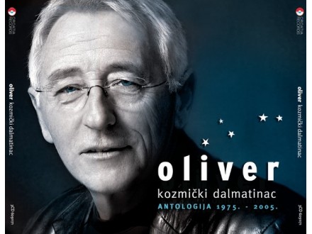 Oliver ‎– Kozmički Dalmatinac (Antologija 1975-2005)
