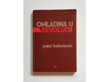 Omladina u revoluciji - Petar Kačavenda