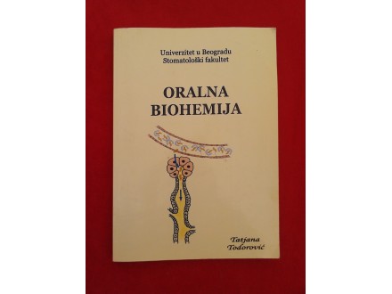 Oralna biohemija  Tatjana Todorović
