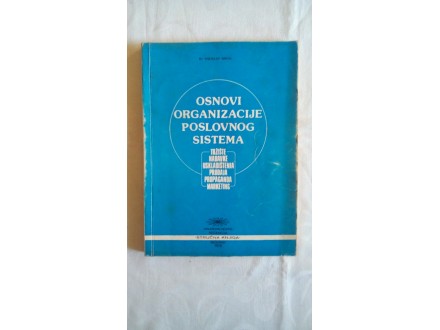Osnovi organizacije poslovnog sistema - V. Bogić