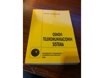 Osnovi telekomunikacionih sistema Goran Marković
