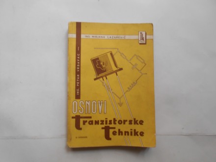 Osnovi tranzistorske tehnike, M.Lazarević , tk bg